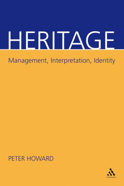 Heritage : Management, Interpretation, Identity, PDF eBook