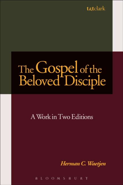 The Gospel of the Beloved Disciple : A Work in Two Editions, PDF eBook