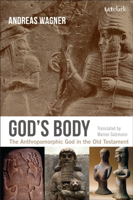 God's Body : The Anthropomorphic God in the Old Testament, Hardback Book