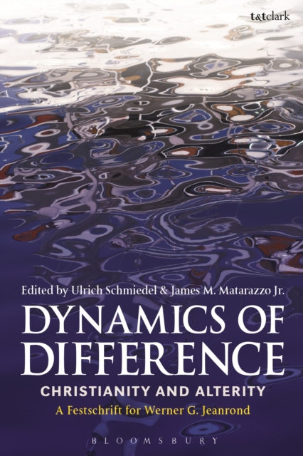 Dynamics of Difference : Christianity and Alterity: A Festschrift for Werner G. Jeanrond, PDF eBook