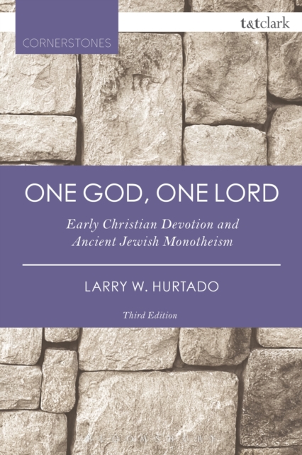 One God, One Lord : Early Christian Devotion and Ancient Jewish Monotheism, EPUB eBook