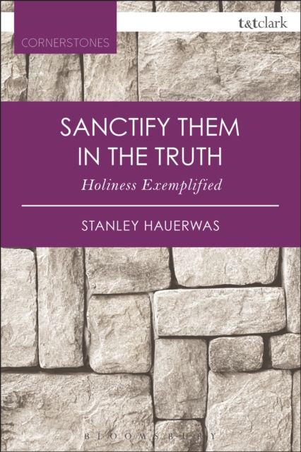 Sanctify them in the Truth : Holiness Exemplified, Paperback / softback Book