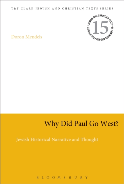 Why Did Paul Go West? : Jewish Historical Narrative and Thought, Paperback / softback Book