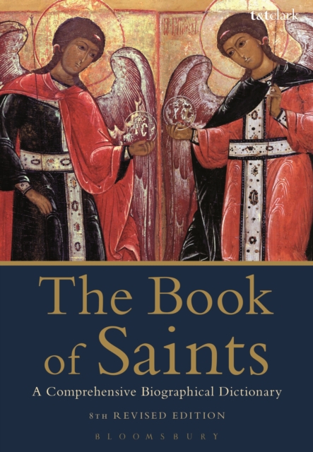 The Book of Saints : A Comprehensive Biographical Dictionary, Hardback Book
