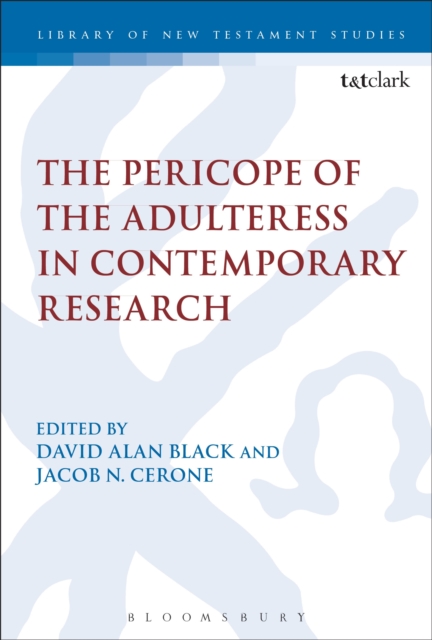 The Pericope of the Adulteress in Contemporary Research, Hardback Book