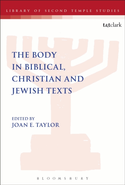 The Body in Biblical, Christian and Jewish Texts, Paperback / softback Book