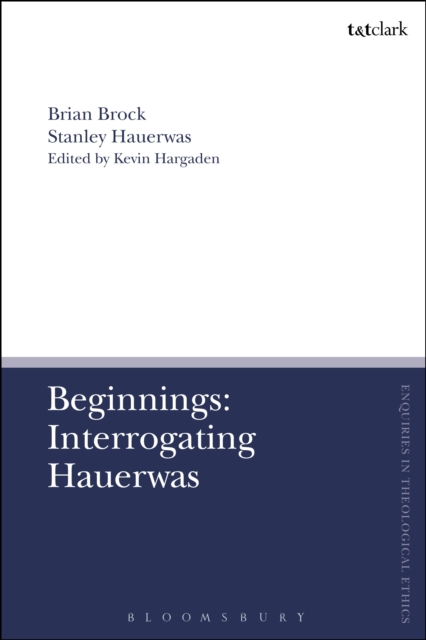 Beginnings: Interrogating Hauerwas, EPUB eBook