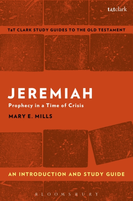 Jeremiah: An Introduction and Study Guide : Prophecy in a Time of Crisis, Paperback / softback Book