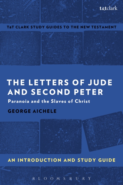 The Letters of Jude and Second Peter: An Introduction and Study Guide : Paranoia and the Slaves of Christ, EPUB eBook