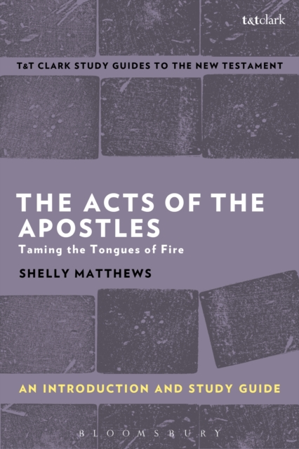 The Acts of The Apostles: An Introduction and Study Guide : Taming the Tongues of Fire, PDF eBook