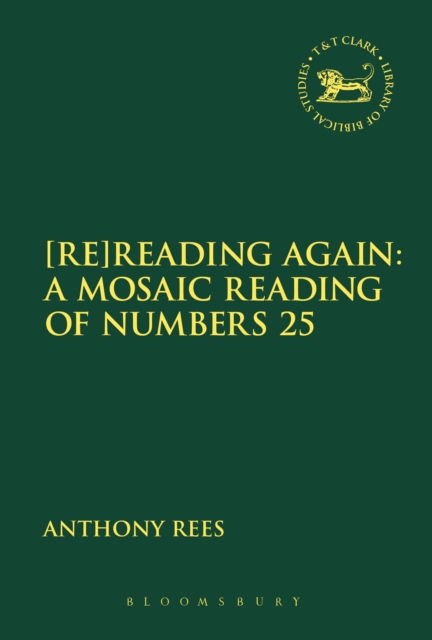 [Re]Reading Again: A Mosaic Reading of Numbers 25, Paperback / softback Book