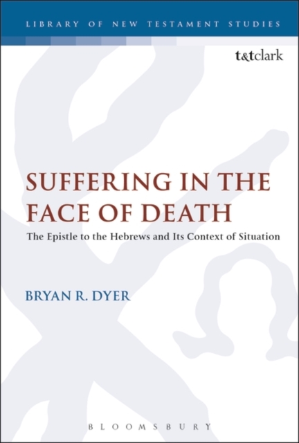 Suffering in the Face of Death : The Epistle to the Hebrews and its Context of Situation, PDF eBook