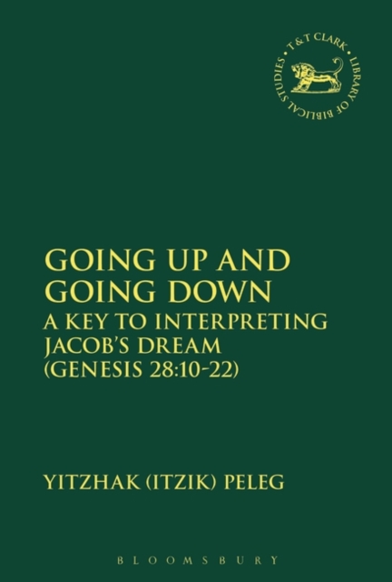 Going Up and Going Down : A Key to Interpreting Jacob's Dream (Gen 28.10-22), Paperback / softback Book