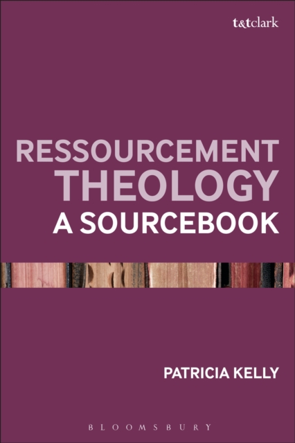 Ressourcement Theology : A Sourcebook, Hardback Book