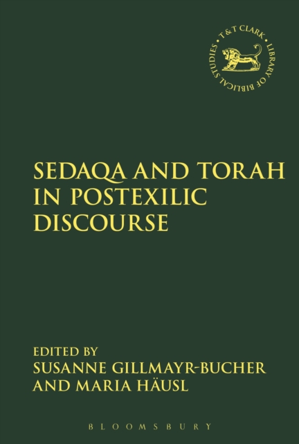 Sedaqa and Torah in Postexilic Discourse, Hardback Book