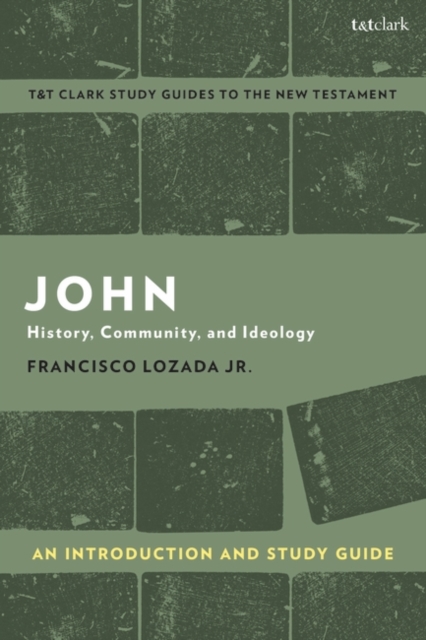 John: An Introduction and Study Guide : History, Community, and Ideology, PDF eBook