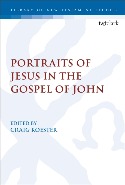 Portraits of Jesus in the Gospel of John, Hardback Book