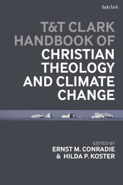 T&T Clark Handbook of Christian Theology and Climate Change, Hardback Book