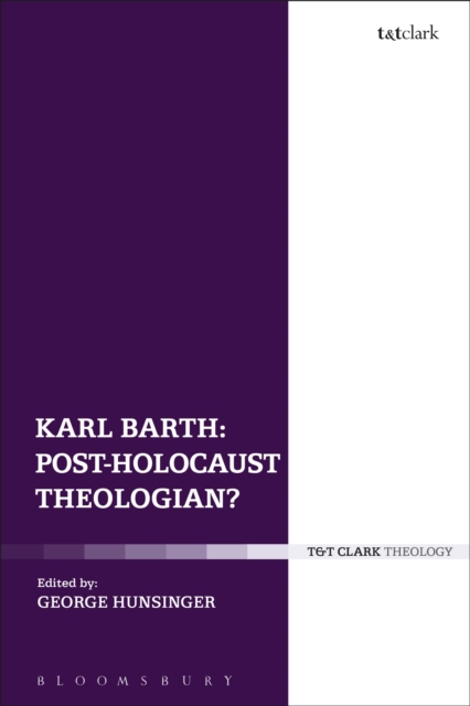 Karl Barth: Post-Holocaust Theologian?, Hardback Book