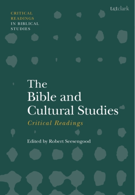 The Bible and Cultural Studies: Critical Readings, EPUB eBook