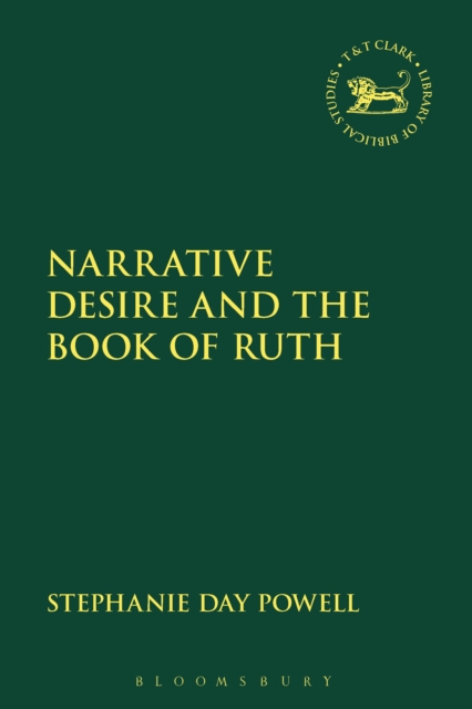 Narrative Desire and the Book of Ruth, Hardback Book