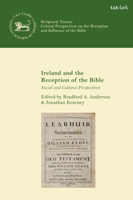 Ireland and the Reception of the Bible : Social and Cultural Perspectives, Hardback Book