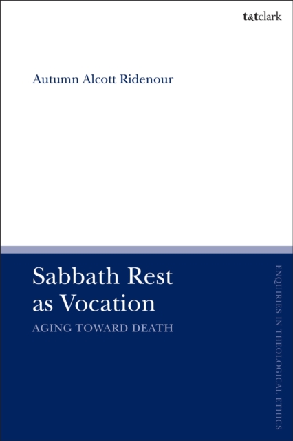 Sabbath Rest as Vocation : Aging Toward Death, Hardback Book