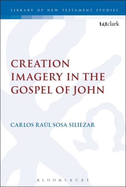 Creation Imagery in the Gospel of John, Paperback / softback Book