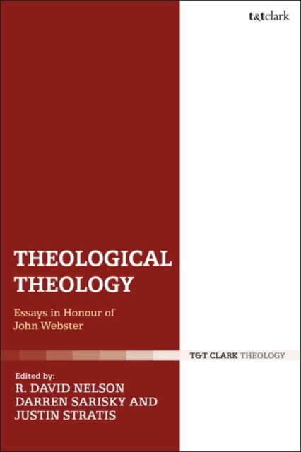 Theological Theology : Essays in Honour of John Webster, Paperback / softback Book