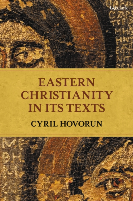 Eastern Christianity in Its Texts, Paperback / softback Book