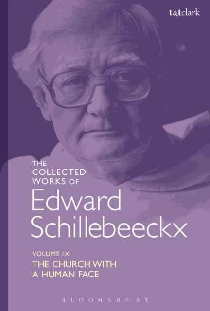 The Collected Works of Edward Schillebeeckx Volume 9 : The Church with a Human Face, Paperback / softback Book