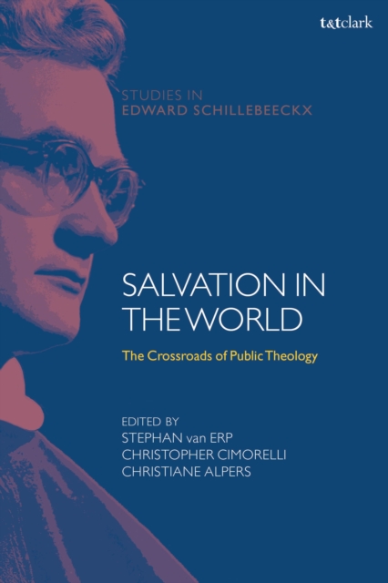 Salvation in the World : The Crossroads of Public Theology, Paperback / softback Book