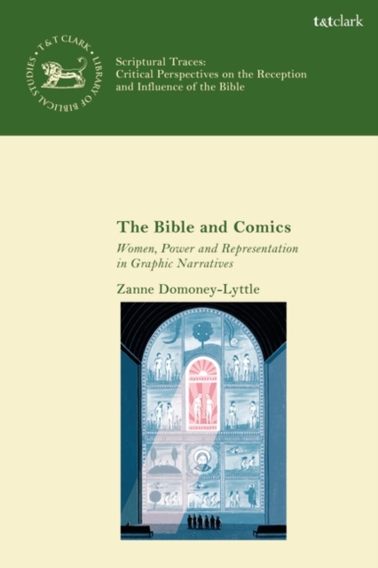 The Bible and Comics : Women, Power and Representation in Graphic Narratives, Hardback Book