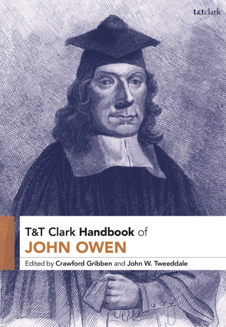 T&T Clark Handbook of John Owen, Hardback Book
