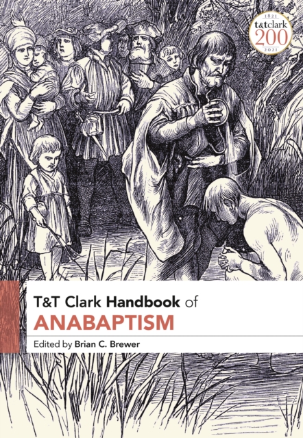 T&T Clark Handbook of Anabaptism, PDF eBook