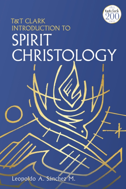 T&T Clark Introduction to Spirit Christology, Paperback / softback Book