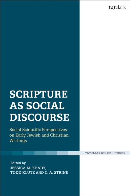 Scripture as Social Discourse : Social-Scientific Perspectives on Early Jewish and Christian Writings, Paperback / softback Book