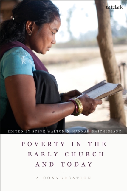Poverty in the Early Church and Today : A Conversation, Paperback / softback Book