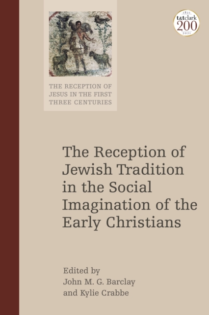 The Reception of Jewish Tradition in the Social Imagination of the Early Christians, Hardback Book