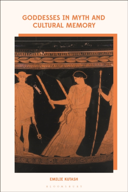 Goddesses in Myth and Cultural Memory, Paperback / softback Book
