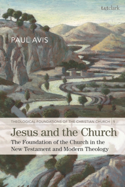 Jesus and the Church : The Foundation of the Church in the New Testament and Modern Theology, Paperback / softback Book