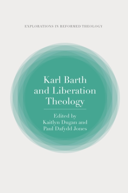 Karl Barth and Liberation Theology, Paperback / softback Book