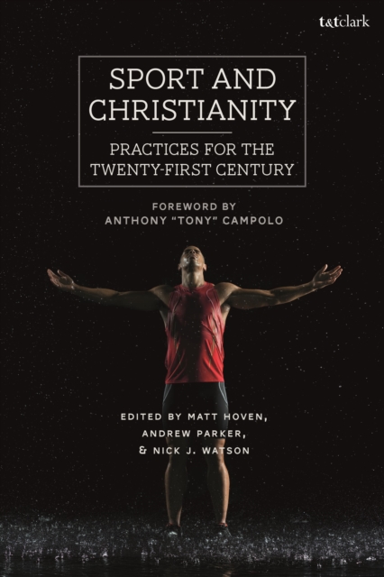 Sport and Christianity : Practices for the Twenty-First Century, Paperback / softback Book