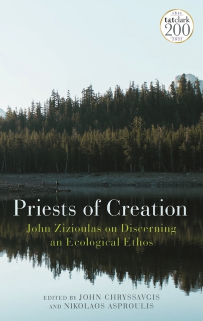 Priests of Creation : John Zizioulas on Discerning an Ecological Ethos, PDF eBook