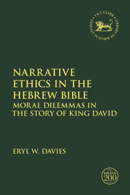 Narrative Ethics in the Hebrew Bible : Moral Dilemmas in the Story of King David, PDF eBook