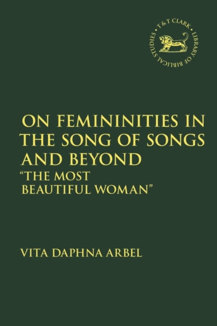 On Femininities in the Song of Songs and Beyond : “The Most Beautiful Woman”, Paperback / softback Book
