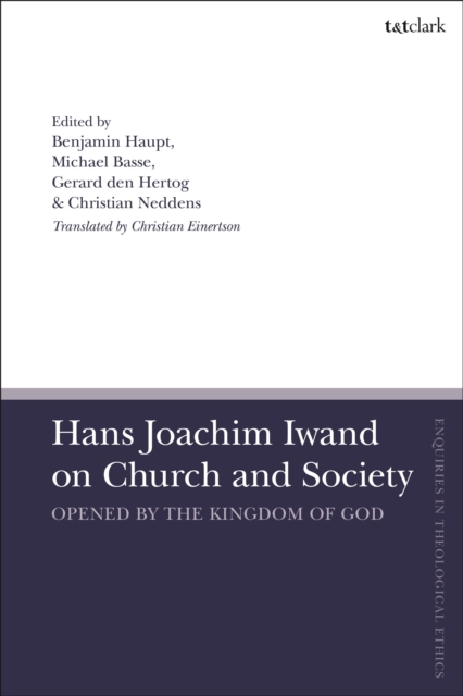 Hans Joachim Iwand on Church and Society : Opened by the Kingdom of God, Paperback / softback Book