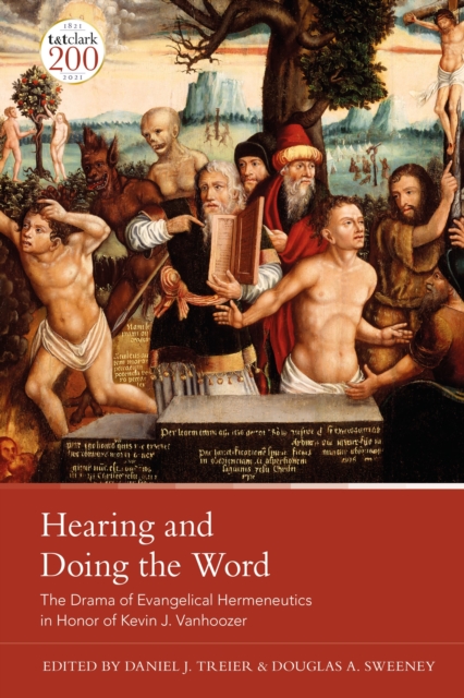 Hearing and Doing the Word : The Drama of Evangelical Hermeneutics, Paperback / softback Book