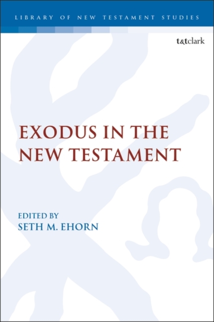 Exodus in the New Testament, Hardback Book