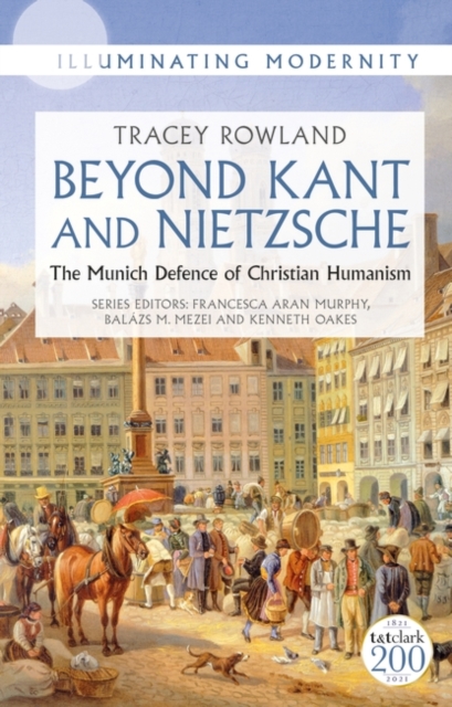Beyond Kant and Nietzsche : The Munich Defence of Christian Humanism, PDF eBook